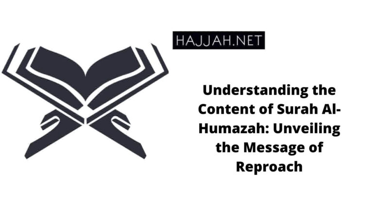 Understanding the Content of Surah Al-Humazah: Unveiling the Message of Reproach